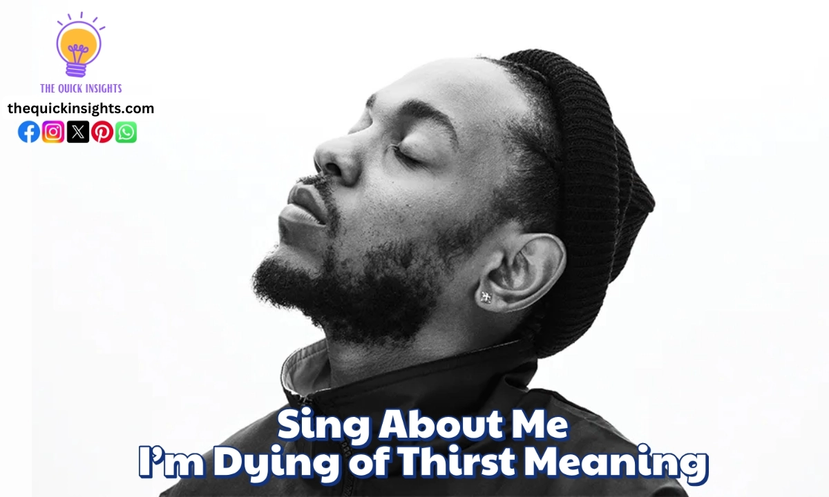 Sing About Me I’m Dying of Thirst Meaning