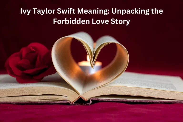 Ivy Taylor Swift Meaning Unpacking the Forbidden Love Story