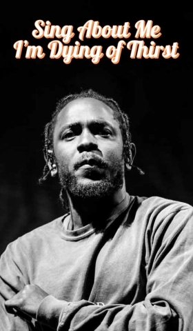 What Is “Sing About Me, I’m Dying of Thirst Meaning” About?