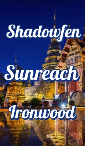 Shadowfen, Sunreach, Ironwood